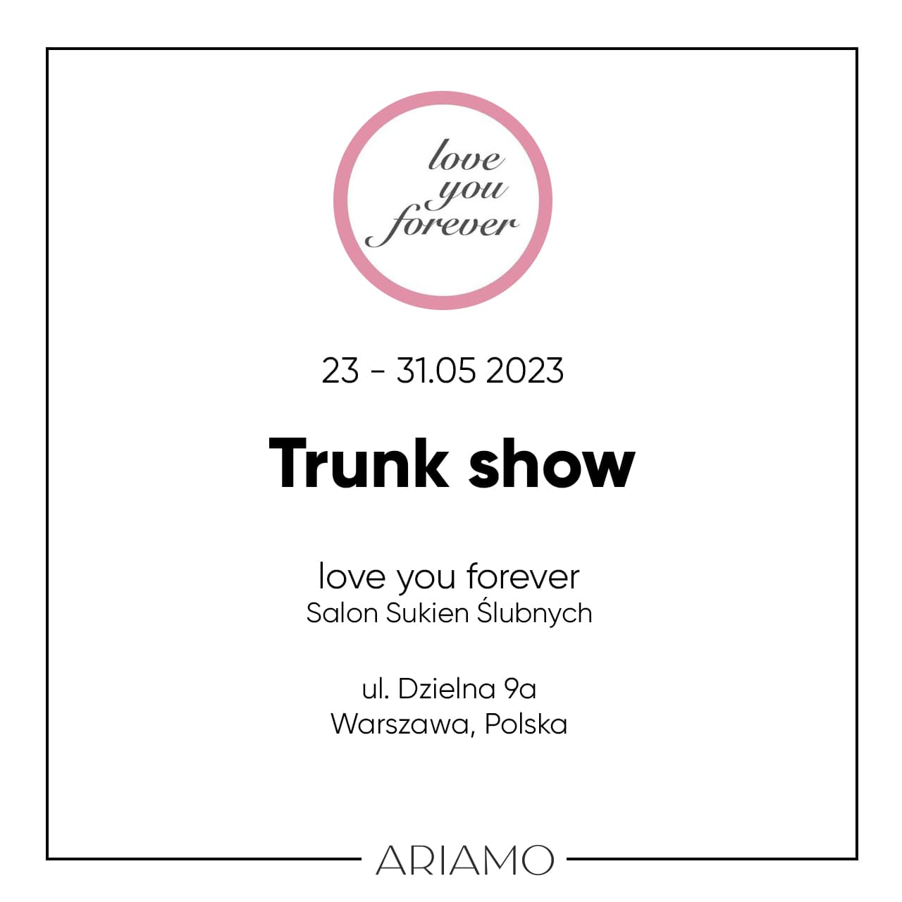 Trunk Show Ariamo In Warsaw 23-31.05.2023